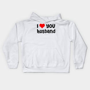 I Love You Husband Kids Hoodie